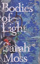 Bodies of Light by Sarah Moss